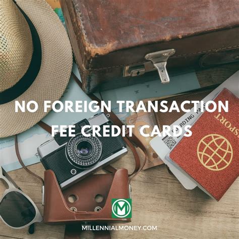 credit cards with no foreign transaction fees.